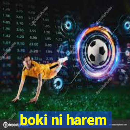 boki ni harem